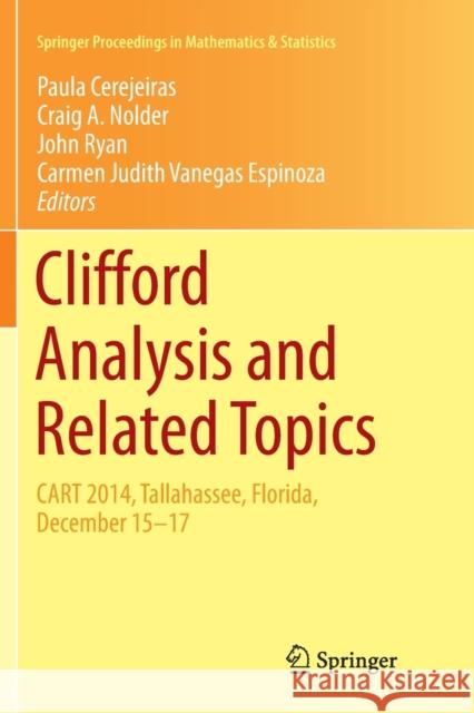 Clifford Analysis and Related Topics: In Honor of Paul A. M. Dirac, Cart 2014, Tallahassee, Florida, December 15-17 Cerejeiras, Paula 9783030130800 Springer Nature Switzerland AG