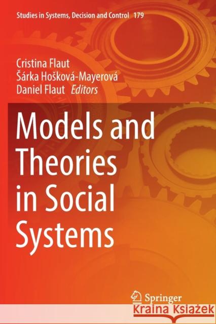 Models and Theories in Social Systems Cristina Flaut Sarka Hoskova-Mayerova Daniel Flaut 9783030130824 Springer