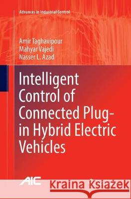 Intelligent Control of Connected Plug-In Hybrid Electric Vehicles Taghavipour, Amir 9783030131012 Springer