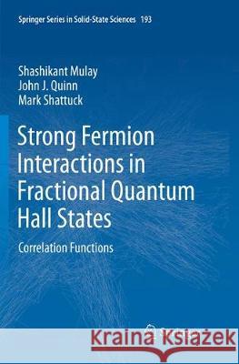 Strong Fermion Interactions in Fractional Quantum Hall States: Correlation Functions Mulay, Shashikant 9783030131180 Springer