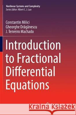 Introduction to Fractional Differential Equations Constantin MILICI Gheorghe Drăgănescu J. Tenreir 9783030131531