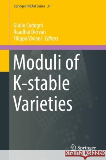 Moduli of K-Stable Varieties Codogni, Giulio 9783030131579 Springer