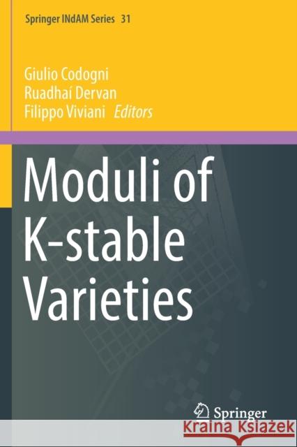 Moduli of K-Stable Varieties Giulio Codogni Ruadha 9783030131609 Springer