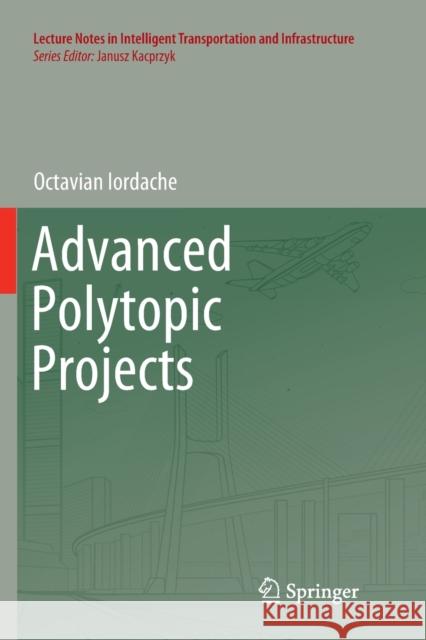 Advanced Polytopic Projects Octavian Iordache 9783030131661 Springer