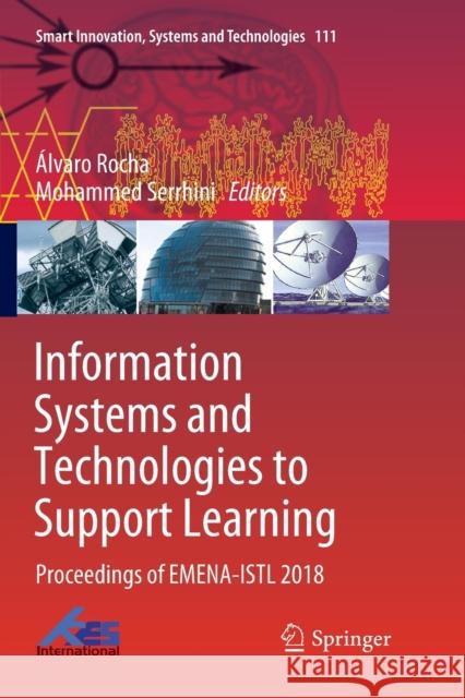 Information Systems and Technologies to Support Learning: Proceedings of Emena-Istl 2018 Rocha, Álvaro 9783030132194