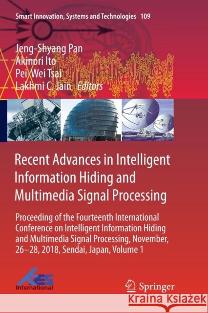 Recent Advances in Intelligent Information Hiding and Multimedia Signal Processing: Proceeding of the Fourteenth International Conference on Intellige Pan, Jeng-Shyang 9783030132200