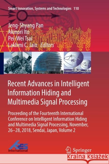 Recent Advances in Intelligent Information Hiding and Multimedia Signal Processing: Proceeding of the Fourteenth International Conference on Intellige Pan, Jeng-Shyang 9783030132217
