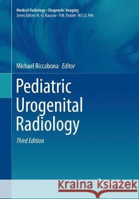 Pediatric Urogenital Radiology Michael Riccabona   9783030132484