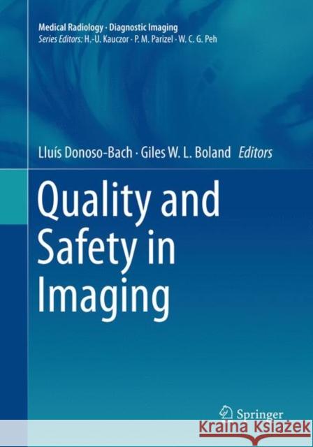 Quality and Safety in Imaging Lluis Donoso-Bach Giles W. L. Boland  9783030132545 Springer Nature Switzerland AG