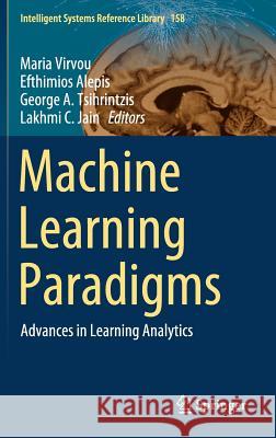 Machine Learning Paradigms: Advances in Learning Analytics Virvou, Maria 9783030137427 Springer