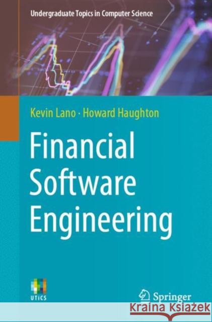 Financial Software Engineering Kevin Lano Howard Haughton 9783030140496 Springer