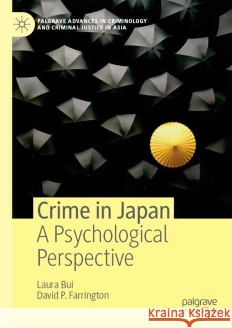 Crime in Japan: A Psychological Perspective Bui, Laura 9783030140960 Palgrave MacMillan