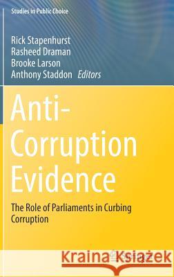 Anti-Corruption Evidence: The Role of Parliaments in Curbing Corruption Stapenhurst, Rick 9783030141394 Springer
