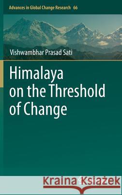 Himalaya on the Threshold of Change Vishwambhar Prasad Sati 9783030141790