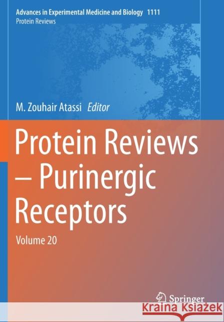 Protein Reviews - Purinergic Receptors: Volume 20 M. Zouhair Atassi 9783030143411
