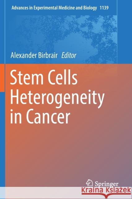 Stem Cells Heterogeneity in Cancer Alexander Birbrair 9783030143688