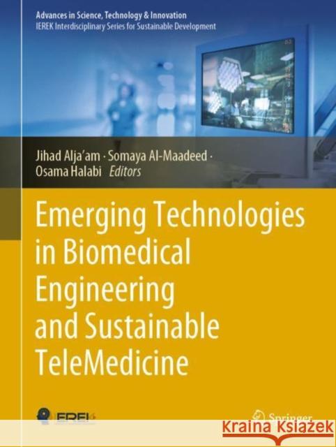 Emerging Technologies in Biomedical Engineering and Sustainable Telemedicine Alja'am, Jihad 9783030146467