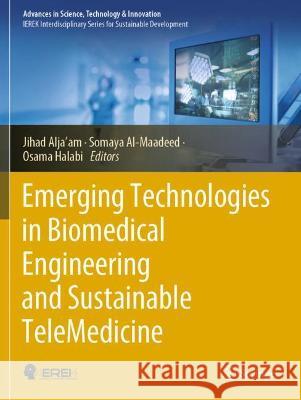 Emerging Technologies in Biomedical Engineering and Sustainable Telemedicine Alja'am, Jihad 9783030146498