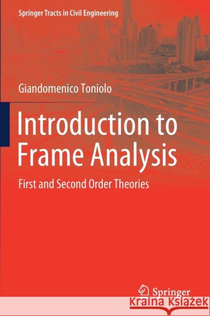 Introduction to Frame Analysis: First and Second Order Theories Giandomenico Toniolo 9783030146665 Springer