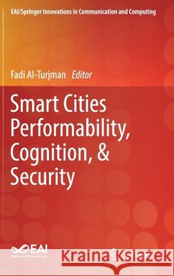 Smart Cities Performability, Cognition, & Security Fadi Al-Turjman 9783030147174