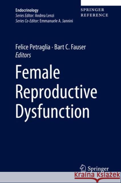Female Reproductive Dysfunction Felice Petraglia Bart Cjm Fauser 9783030147815