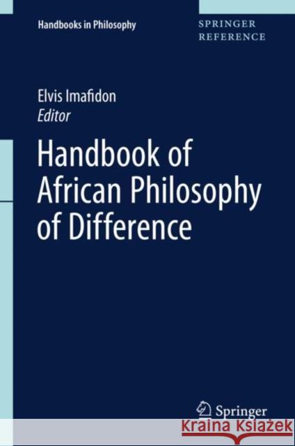 Handbook of African Philosophy of Difference Imafidon, Elvis 9783030148348