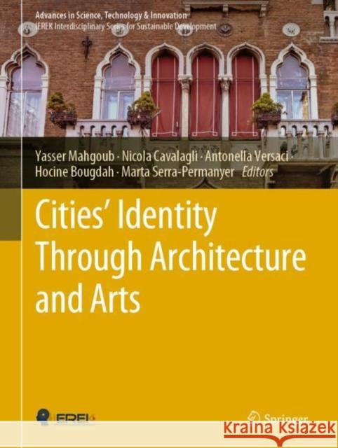 Cities' Identity Through Architecture and Arts Shaibu Garba Yasser Mahgoub Luciano d 9783030148683