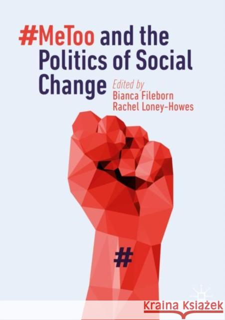 #Metoo and the Politics of Social Change Fileborn, Bianca 9783030152123