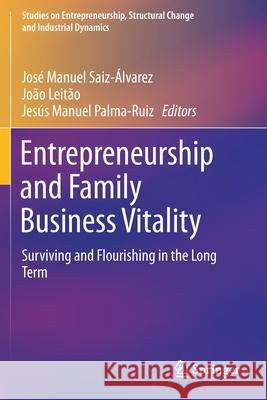 Entrepreneurship and Family Business Vitality: Surviving and Flourishing in the Long Term Saiz- Jo 9783030155285 Springer