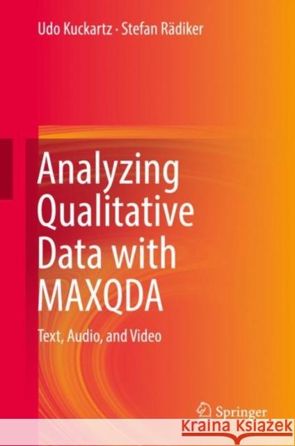 Analyzing Qualitative Data with Maxqda: Text, Audio, and Video Kuckartz, Udo 9783030156701 Springer