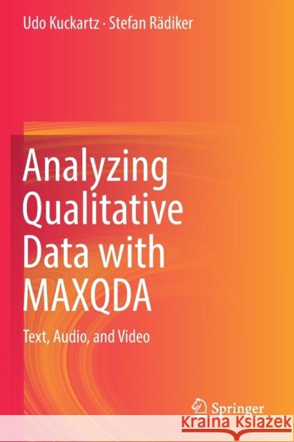 Analyzing Qualitative Data with Maxqda: Text, Audio, and Video Udo Kuckartz Stefan R 9783030156732 Springer