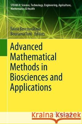 Advanced Mathematical Methods in Biosciences and Applications Faina Berezovskaya Bourama Toni 9783030157142 Springer