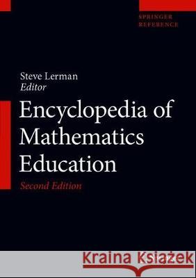 Encyclopedia of Mathematics Education Steve Lerman 9783030157883 Springer