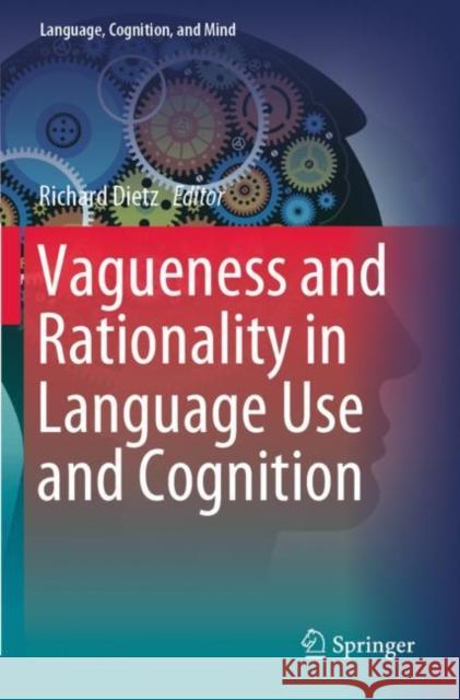 Vagueness and Rationality in Language Use and Cognition  9783030159337 Springer International Publishing