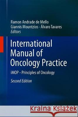 International Manual of Oncology Practice: Imop - Principles of Oncology De Mello, Ramon Andrade 9783030162443 Springer