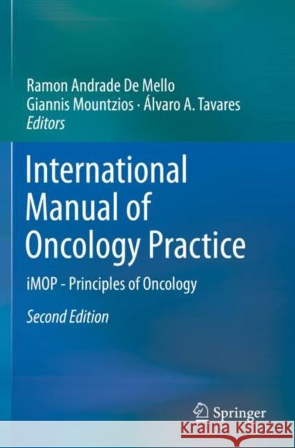 International Manual of Oncology Practice: Imop - Principles of Oncology Ramon Andrade D Giannis Mountzios  9783030162474 Springer