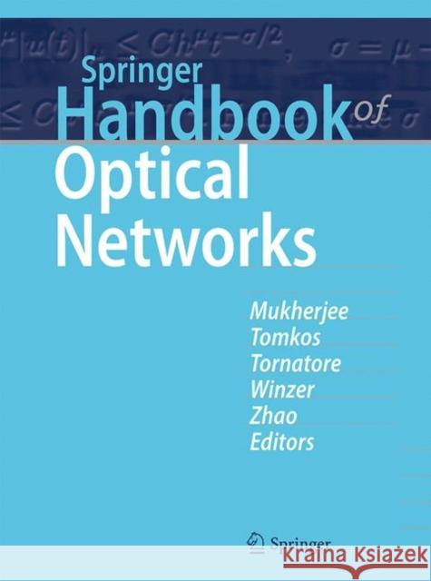 Springer Handbook of Optical Networks Biswanath Mukherjee Ioannis Tomkos Massimo Tornatore 9783030162498
