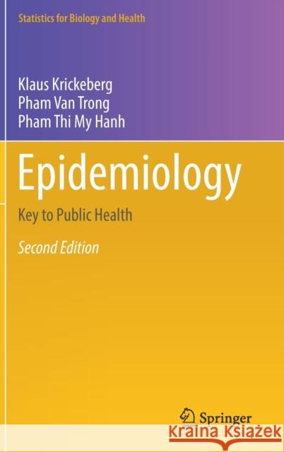 Epidemiology: Key to Public Health Krickeberg, Klaus 9783030163679