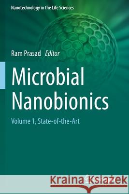 Microbial Nanobionics: Volume 1, State-Of-The-Art Ram Prasad 9783030163853 Springer