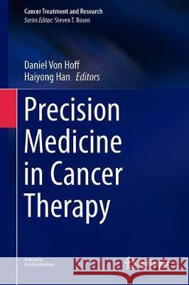 Precision Medicine in Cancer Therapy Daniel Vo Haiyong Han 9783030163907