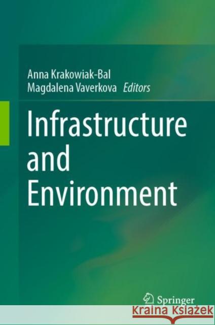 Infrastructure and Environment Anna Krakowiak-Bal Magdalena Vaverkova 9783030165413