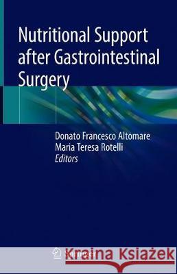 Nutritional Support After Gastrointestinal Surgery Altomare, Donato Francesco 9783030165536 Springer