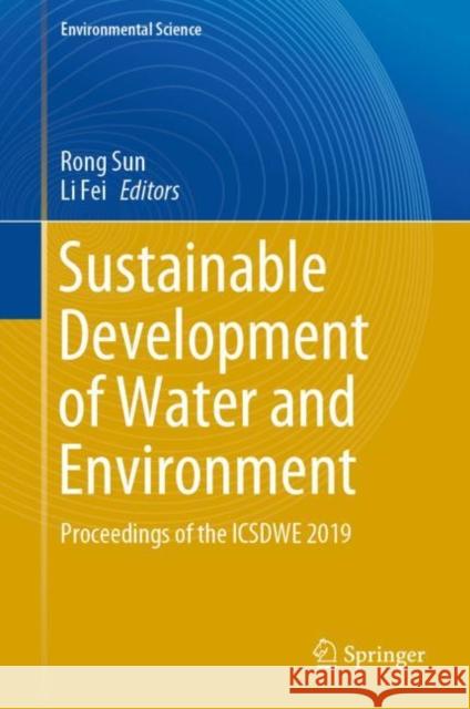 Sustainable Development of Water and Environment: Proceedings of the Icsdwe 2019 Sun, Rong 9783030167288 Springer