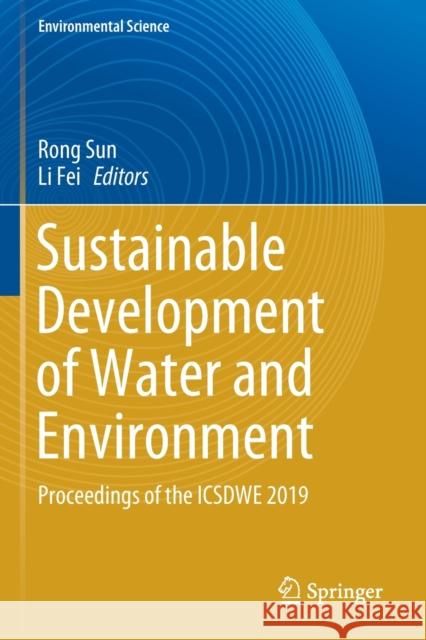 Sustainable Development of Water and Environment: Proceedings of the Icsdwe 2019 Rong Sun Li Fei 9783030167318 Springer