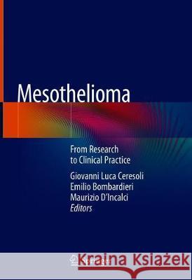 Mesothelioma: From Research to Clinical Practice Ceresoli, Giovanni Luca 9783030168834