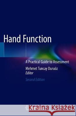 Hand Function: A Practical Guide to Assessment Duruöz, Mehmet Tuncay 9783030169992