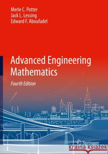 Advanced Engineering Mathematics Merle C. Potter Jack L. Lessing Edward F. Aboufadel 9783030170677 Springer