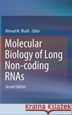 Molecular Biology of Long Non-Coding Rnas Khalil, Ahmad M. 9783030170851 Springer