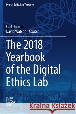 The 2018 Yearbook of the Digital Ethics Lab  David Watson 9783030171544 Springer