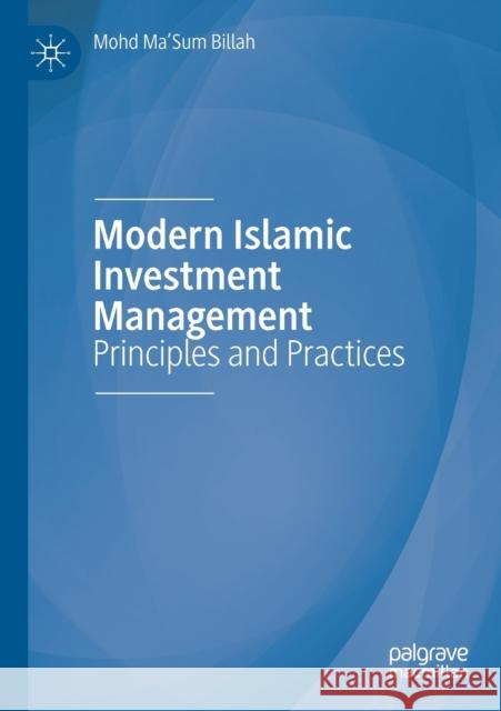 Modern Islamic Investment Management: Principles and Practices Mohd Ma'sum Billah 9783030176303 Palgrave MacMillan